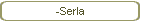 -Serla